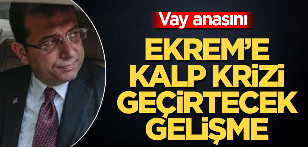 İmamoğlu'na kalp krizi geçirtecek gelişme! Vay anasını