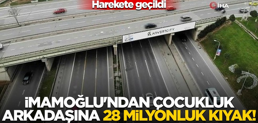İmamoğlu'ndan çocukluk arkadaşına 28 milyonluk kıyak! Harekete geçildi
