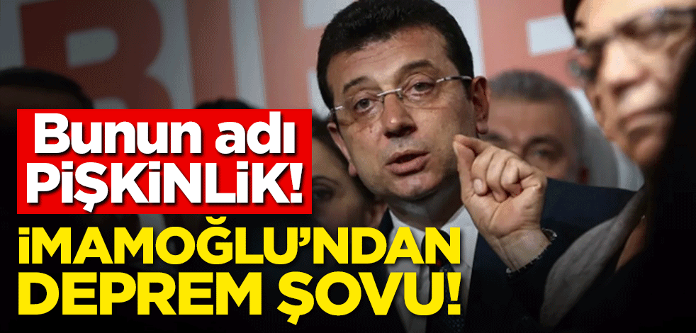 İmamoğlu'ndan deprem şovu!