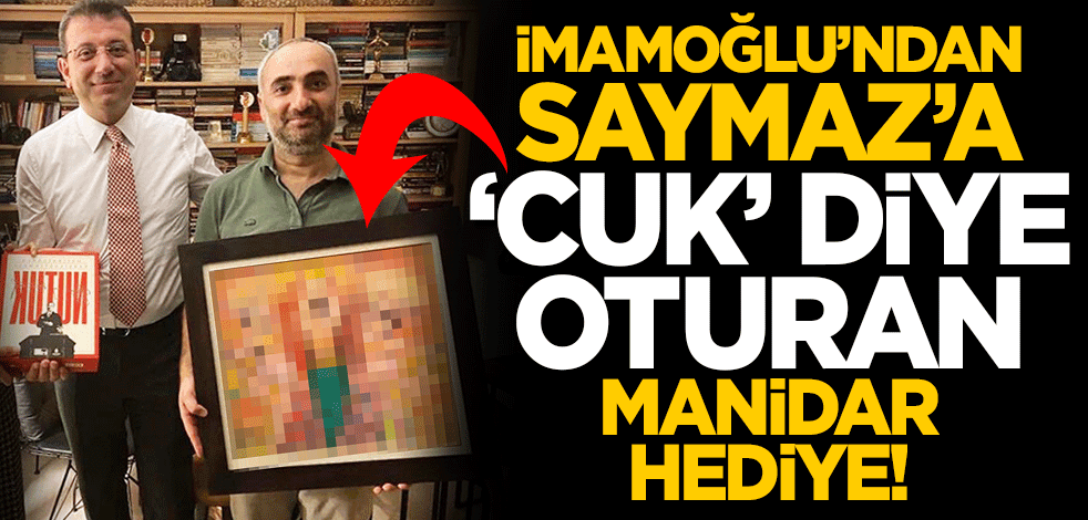İmamoğlu’ndan İsmail Saymaz’a ‘cuk diye’ oturan hediye: Dansöz tablosu