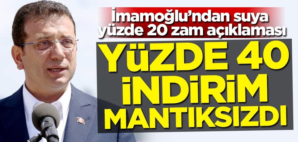 İmamoğlu'ndan suya zam açıklaması: Yüzde 40 indirim mantıksızdı