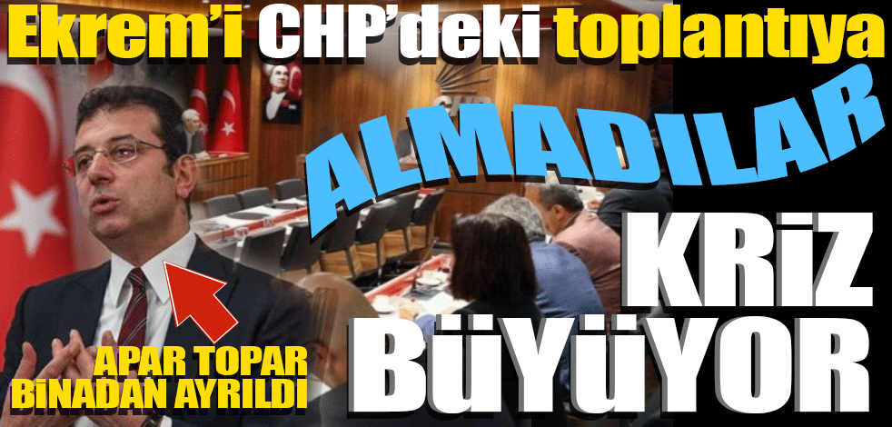 İmamoğlu’nu CHP’deki toplantıya almadılar! Kriz büyüyor