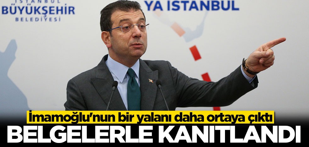 İmamoğlu'nun bir yalanı daha ortaya çıktı