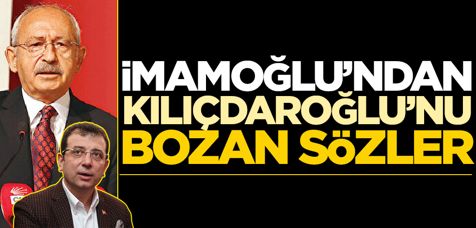 İmamoğlu'nun göndermesi Kılıçdaroğlu cephesini fena bozdu