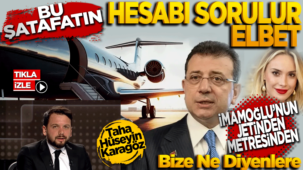 İmamoğlu’nun jetinden sevgilisinden bize ne diyenlere böyle cevap verdi! Bu şatafatın hesabı elbet sorulur!