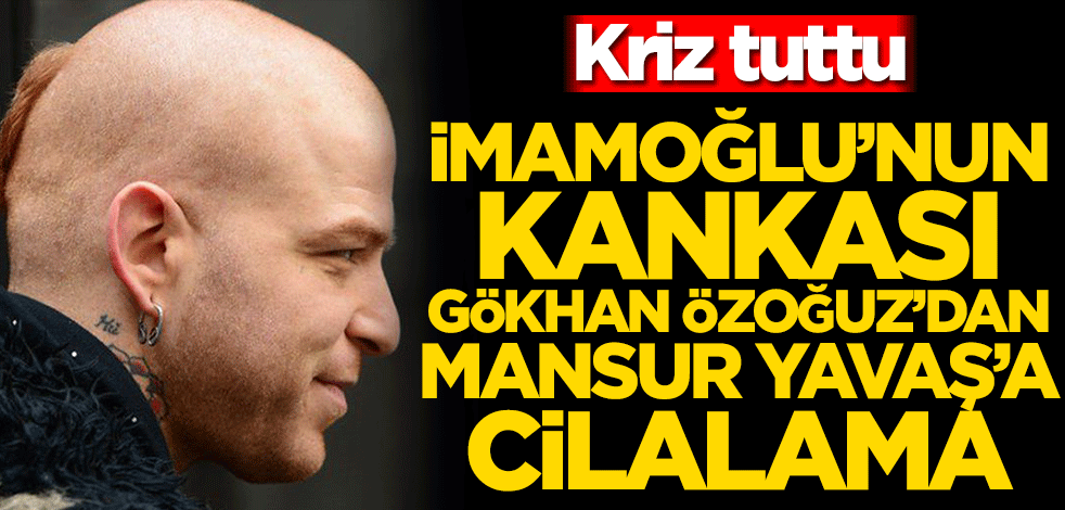İmamoğlu’nun kankası Gökhan Özoğuz’dan Mansur Yavaş’a cilalama