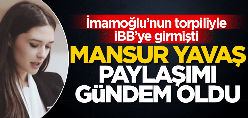 İmamoğlu’nun torpiliyle koltuğa oturan Özge Türkyılmaz’ın Mansur Yavaş paylaşımı gündem oldu