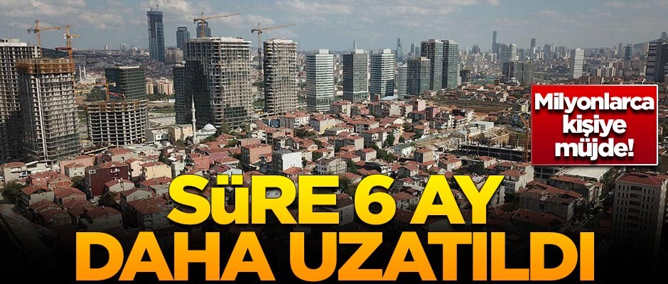 İmar barışında süre uzatıldı!