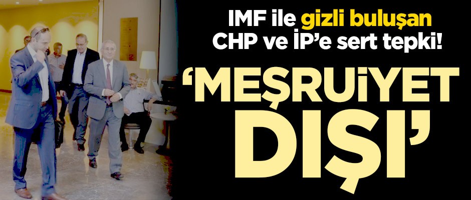 IMF Türkiye’den CHP ve İP’e tepki!