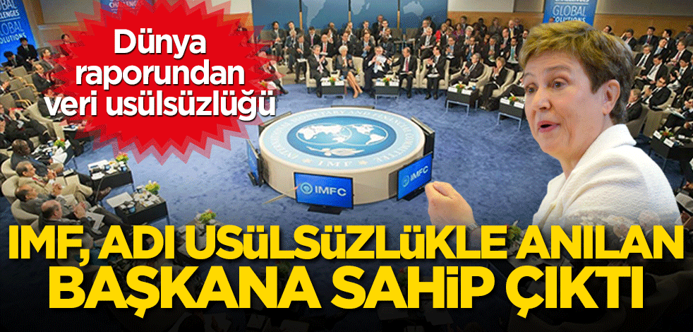 IMF'den adı usulsüzlük iddialarına karışan Başkan Georgieva'ya destek: