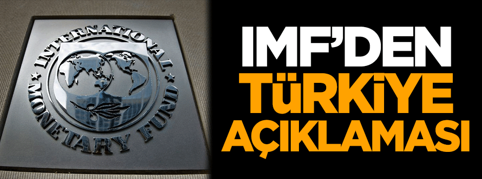 IMF'den Türkiye açıklaması
