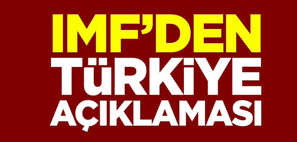 IMF'den Türkiye açıklaması