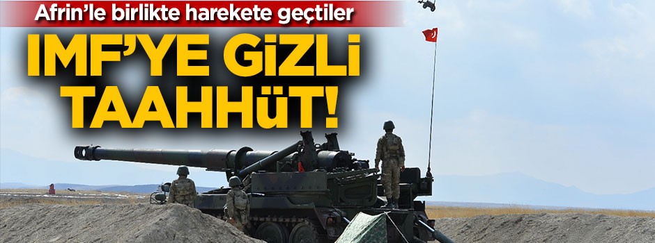 IMF'ye gizli taahhüt!