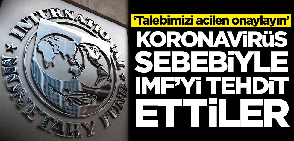 IMF'ye görülmemiş tehdit! 'Talebimizi onaylayın, uyarıyoruz'