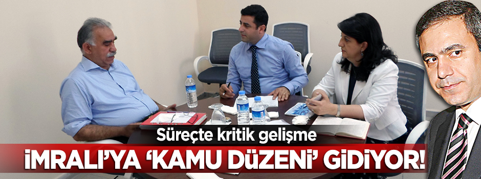 İmralı'ya 'kamu düzeni' gidiyor