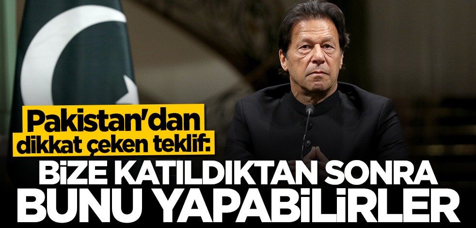 İmran Han: Bize katıldıktan sonra bağımsızlığı seçebilirler