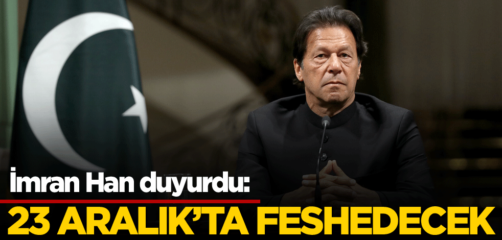 İmran Han duyurdu: 23 Aralık'ta feshedecek