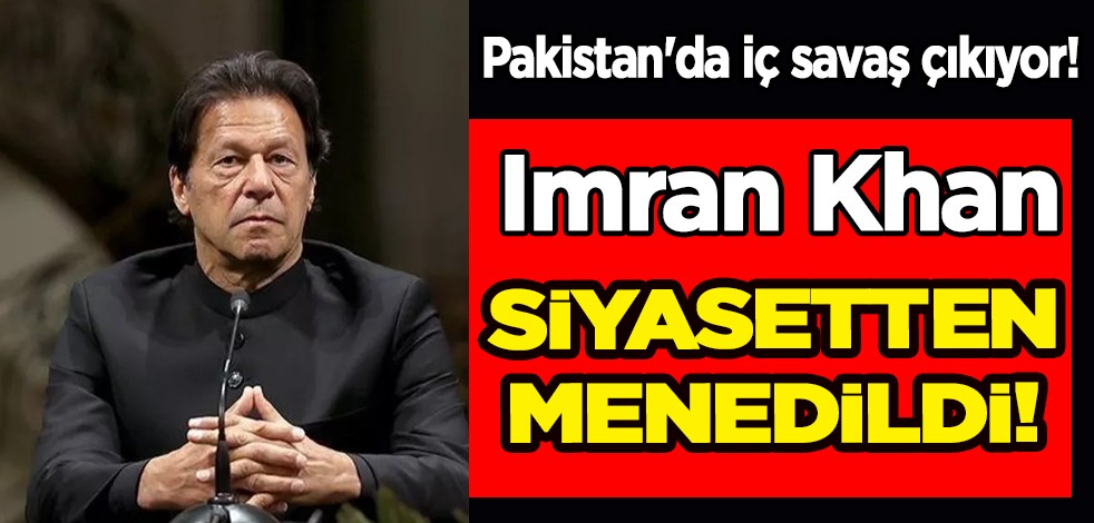 Imran Khan siyasetten menedildi! Destekçileri sokaklara döküldü: Pakistan'da iç savaş çıkıyor