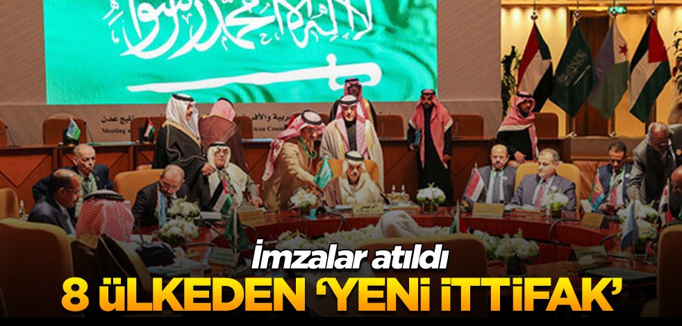 İmzalar atıldı... 8 ülkeden ‘yeni ittifak’