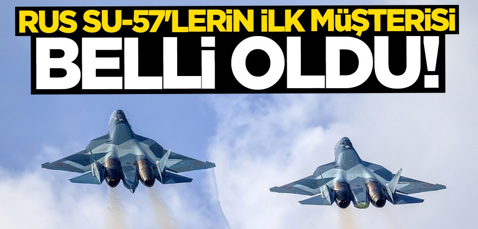 İmzalar atıldı! Su-57 savaş uçağının ilk müşterisi belli oldu