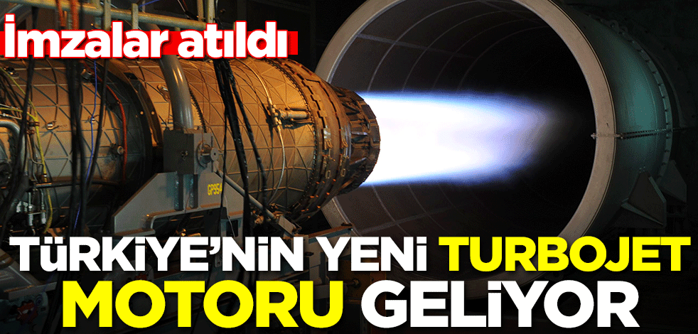 İmzalar atıldı! Türkiye'nin yeni turbojet motoru geliyor