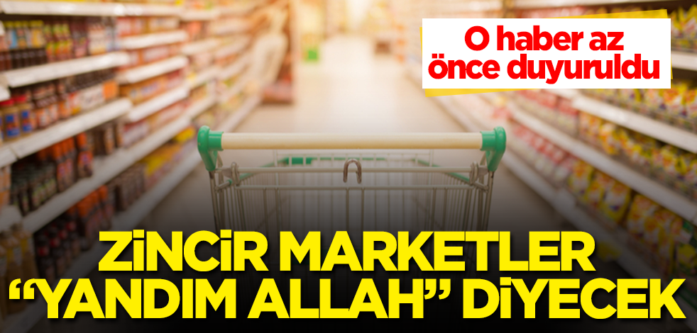İmzalar atıldı! Zincir marketlere "Yandım Allah" dedirtecek gelişme