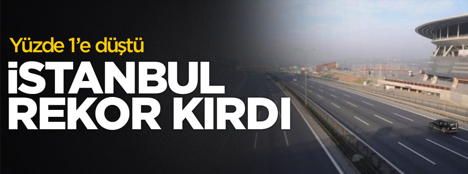İnanılmaz! İstanbul boşaldı. Trafik yoğunluk oranı yüzde 1'e düştü