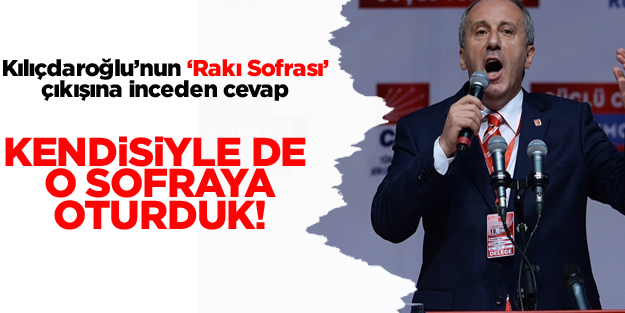 İnce: Kendisiyle rakı sofrasında da oturduk