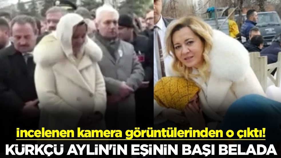İncelenen kamera görüntülerinden o çıktı! Kürkçü Aylin'in eşinin başı belada