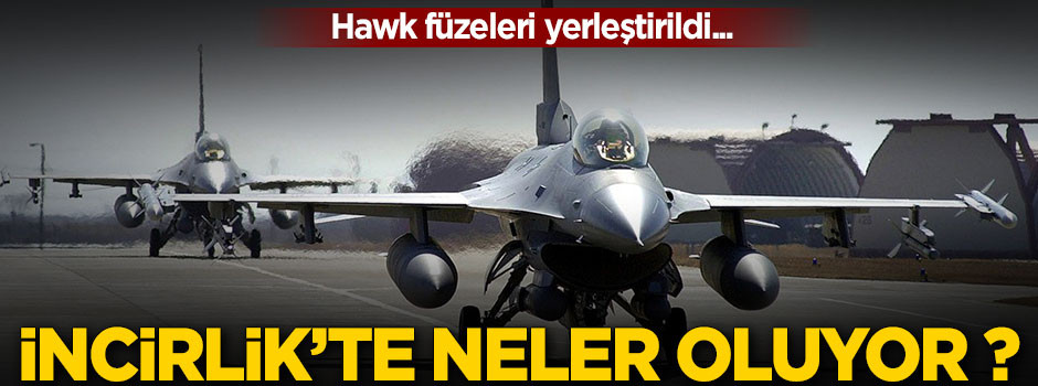İncirlikte askeri hareketlilik!