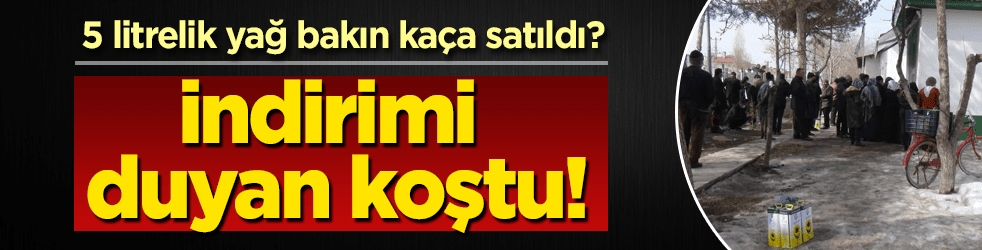 İndirimi duyan koştu! 5 litrelik yağ bakın kaça satıldı?