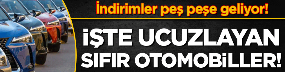 İndirimler peş peşe geliyor: İşte ucuzlayan sıfır otomobiller!