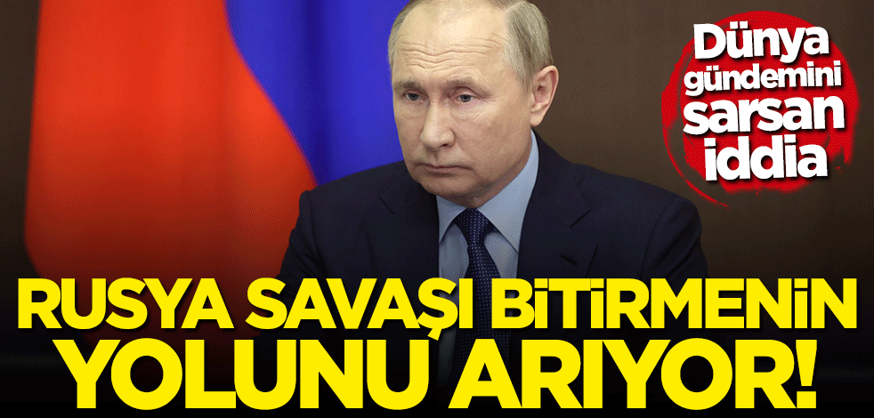 İngiliz basınından çok konuşulacak iddia: Rusya savaşı bitirmenin yolunu arıyor