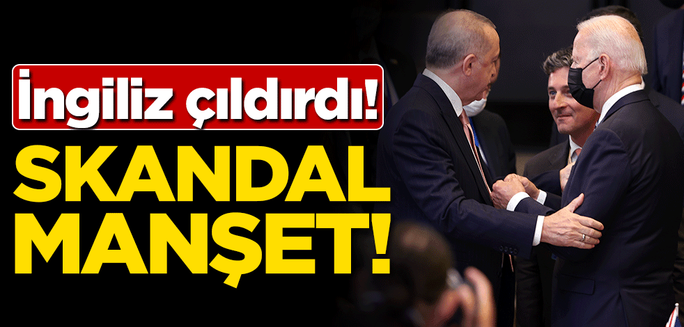 İngiliz çıldırdı! Skandal manşet