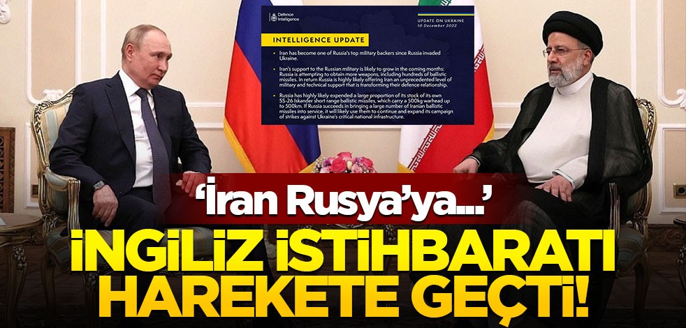 İngiliz istihbaratı harekete geçti! İran Rusya'ya...