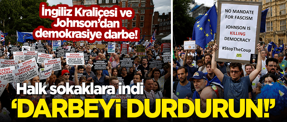 İngiliz Kraliçesi ve Johnson'dan demokrasiye darbe! Halk sokağa indi: Darbeyi durdurun!