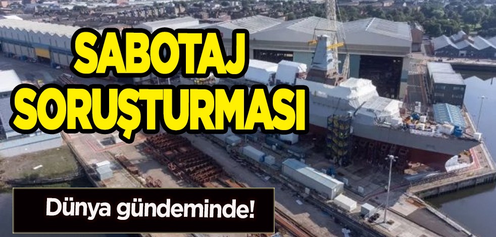 İngiliz Kraliyet Donanması gemisinde sabotaj soruşturması! Dünya gündemini altüst edecek