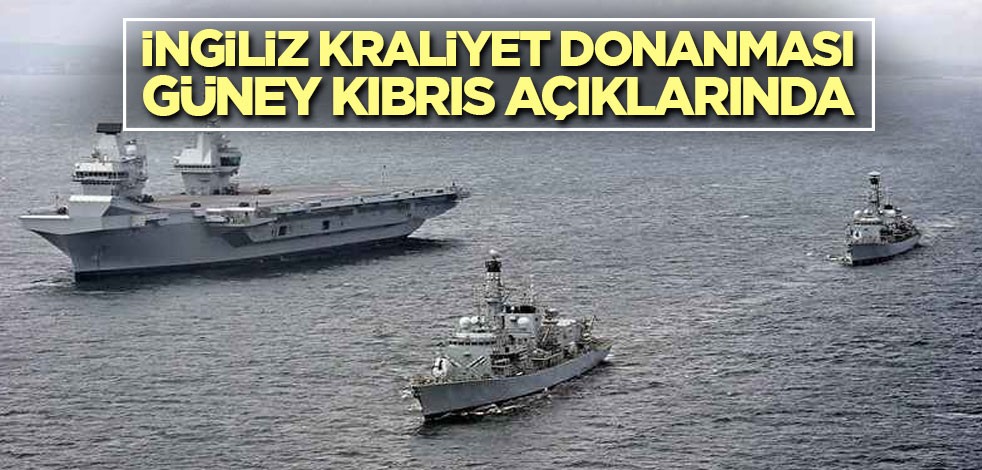 İngiliz Kraliyet Donanması Güney Kıbrıs açıklarında