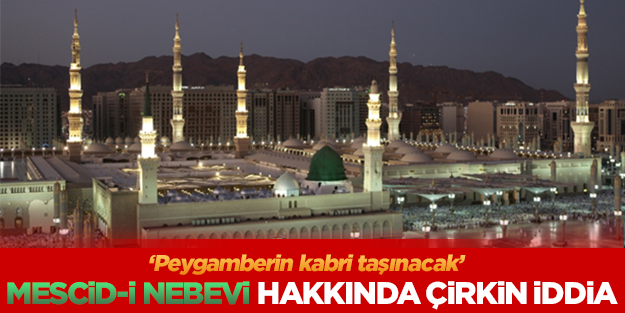 İngiliz medyasından Peygamber'in kabrinin taşınacağı iddiası