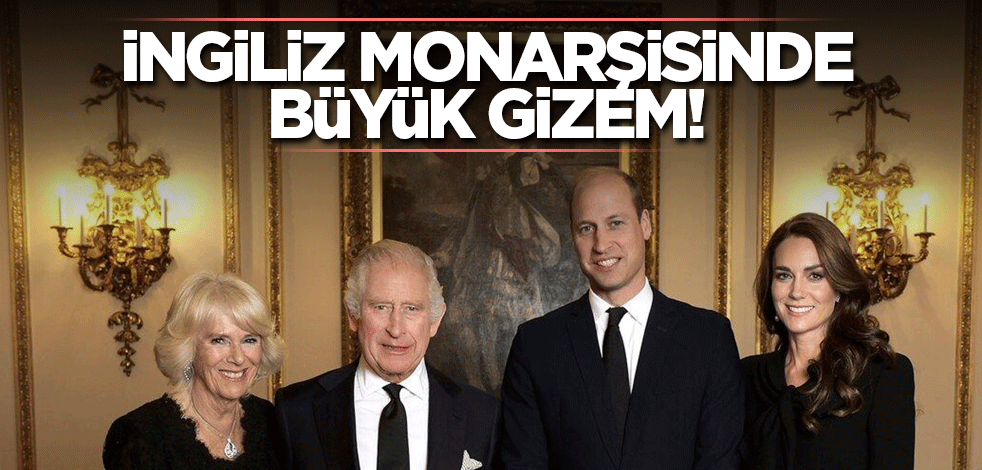 İngiliz monarşisinde büyük gizem!