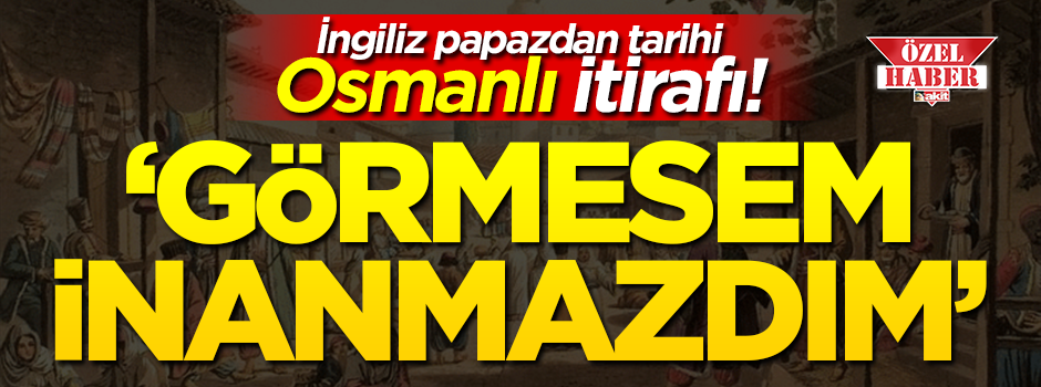 İngiliz papazların Osmanlı'da güvenlik anlatımları ve Londra'da vaziyet