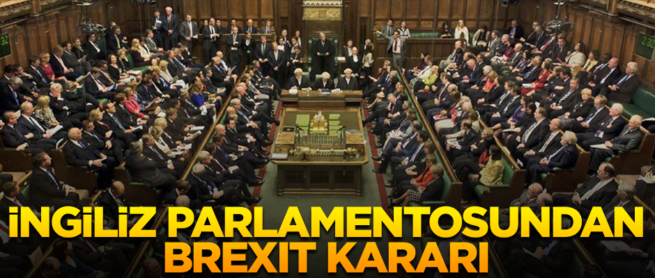 İngiliz parlamentosundan Brexit kararı