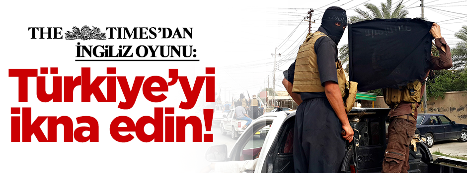 İngiliz Times koalisyona akıl verdi : Türkiye'yi ikna edin!