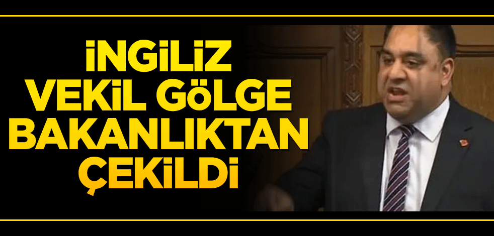 İngiliz vekil gölge bakanlıktan çekildi