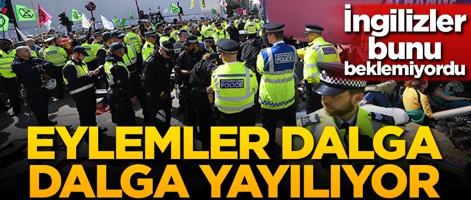 İngilizler bunu beklemiyordu! Eylemler dalga dalga yayılıyor