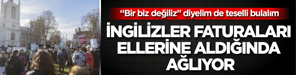 İngilizler de faturaları ellerine aldığında ağlıyor