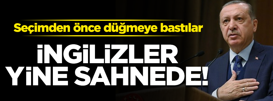 İngilizler harekete geçti! "Erdoğan'a baskıyı artırın"