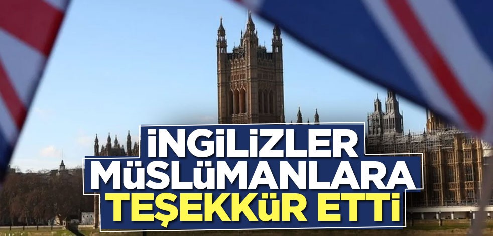 İngilizler Müslümanlara teşekkür etti