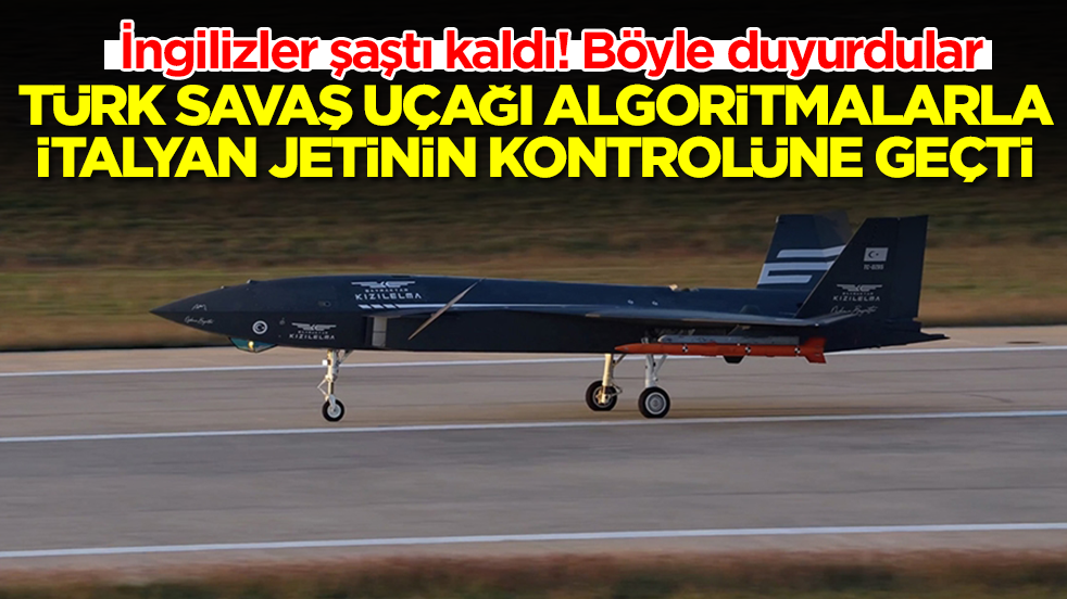 İngilizler şaştı kaldı! Böyle duyurdular: Türk savaş uçağı algoritmalarla İtalyan jetinin kontrolüne geçti