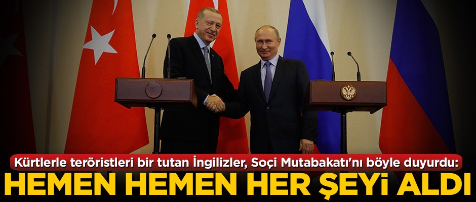 İngilizler Soçi Mutabakatı'nı böyle duyurdu: Türkiye hemen hemen her şeyi aldı